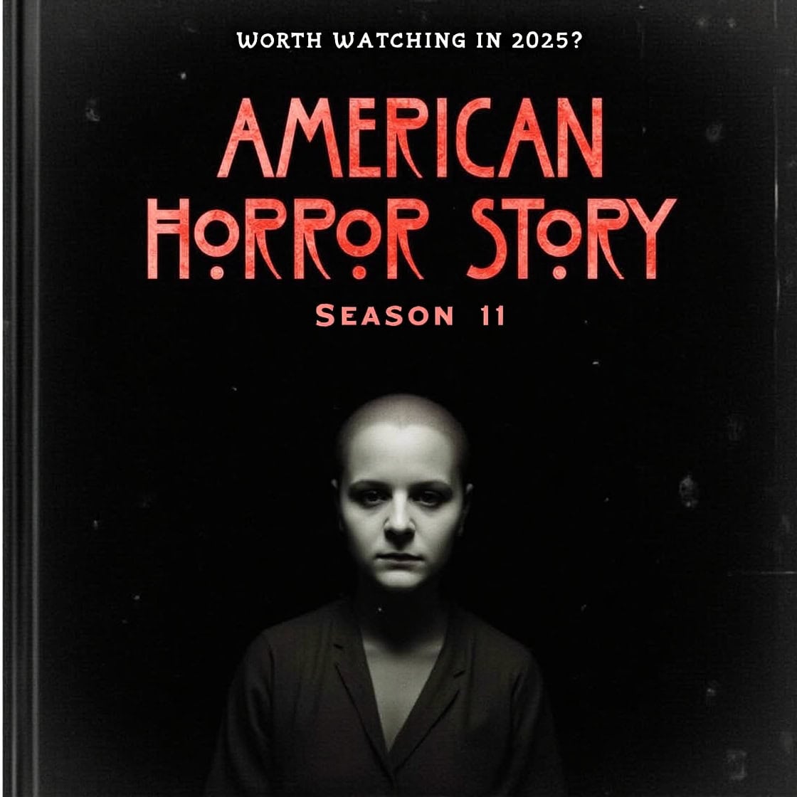 You are currently viewing Is American Horror Story Season 11 Worth Watching in 2025?